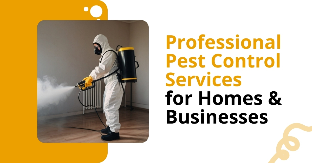 Professional Pest Control Services for Homes & Businesses